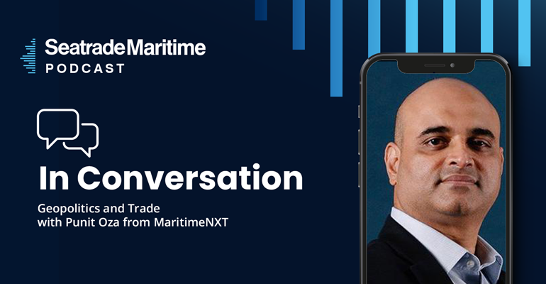 Podcast: Geopolitics and trade with Punit Oza from Maritime NXT