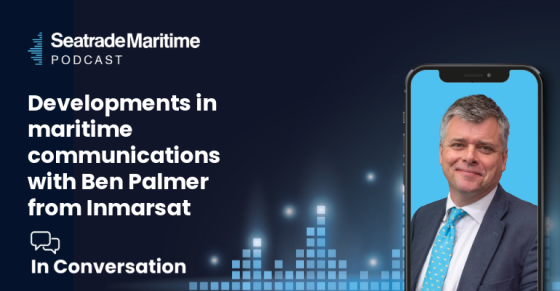 In Conversation: Developments in maritime communications with Ben Palmer from Inmarsat