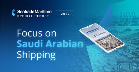 Seatrade Maritime Report: Fpocus on Saudi Arabia Shipping 2022
